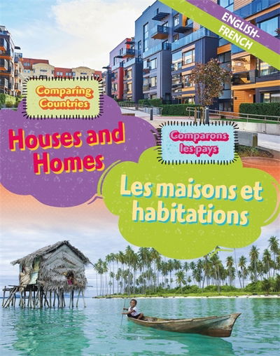 Cover for Sabrina Crewe · Dual Language Learners: Comparing Countries: Houses and Homes (English / French) - Dual Language Learners (Hardcover Book) [Illustrated edition] (2018)