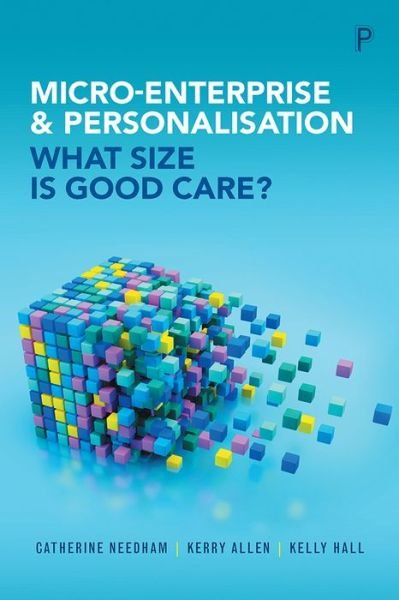 Cover for Catherine Needham · Micro-Enterprise and Personalisation: What Size Is Good Care? (Hardcover Book) (2016)