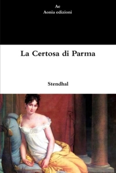 Cover for Stendhal · La Certosa di Parma (Paperback Book) (2019)