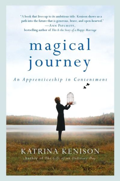 Cover for Katrina Kenison · Magical Journey: An Apprenticeship in Contentment (Paperback Book) (2014)