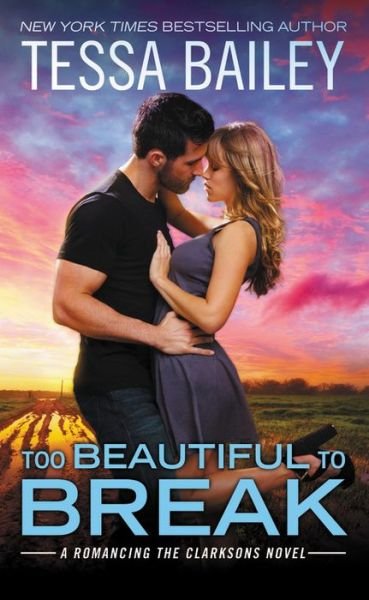 Cover for Tessa Bailey · Too Beautiful to Break (Paperback Bog) (2017)