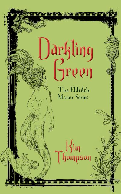 Cover for Kim Thompson · Darkling Green: The Eldritch Manor Series - The Eldritch Manor Series (Paperback Book) (2017)