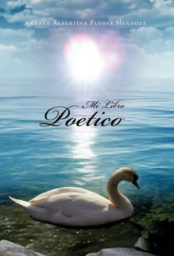 Cover for Andrea Albertina Florez Mendoza · Mi Libro Poetico (Hardcover bog) [Spanish edition] (2011)
