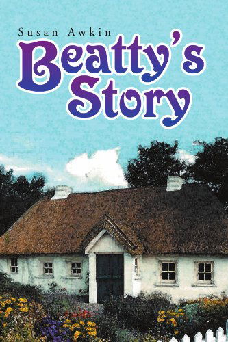Cover for Susan Awkin · Beatty's Story (Paperback Bog) (2011)