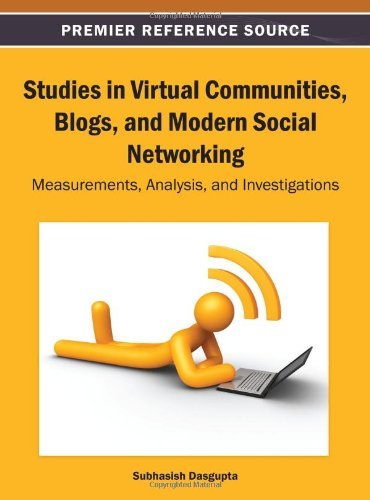 Cover for Subhasish Dasgupta · Studies in Virtual Communities, Blogs, and Modern Social Networking: Measurements, Analysis, and Investigations (Hardcover Book) (2013)