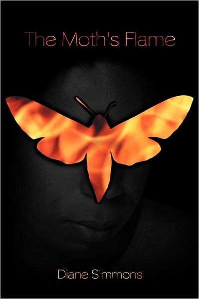 The Moth's Flame - Diane Simmons - Books - Authorhouse - 9781468505221 - December 28, 2011