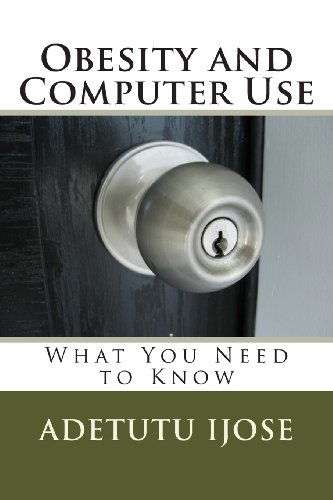 Cover for Adetutu Ijose · Obesity and Computer Use: What You Need to Know (Paperback Book) (2012)