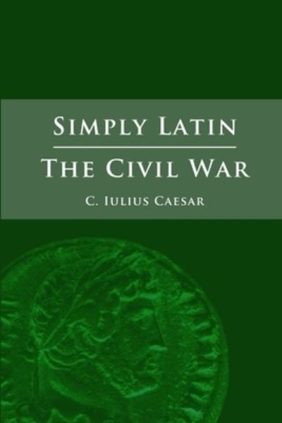 Cover for Julius Caesar · Simply Latin - the Civil War (Bok) (2012)