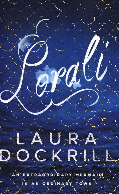 Lorali - Lorali - Laura Dockrill - Books - Hot Key Books - 9781471404221 - July 2, 2015