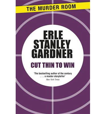 Cover for Erle Stanley Gardner · Cut Thin to Win - Murder Room (Paperback Book) (2014)