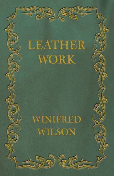 Cover for Winifred Wilson · Leather Work (Pocketbok) (2016)