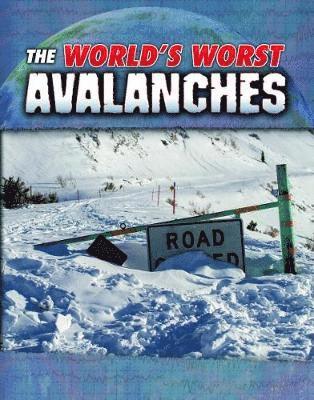 Cover for Tracy Nelson Maurer · The World's Worst Avalanches (Hardcover Book) (2019)