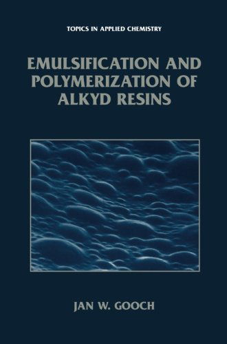 Cover for Jan W. Gooch · Emulsification and Polymerization of Alkyd Resins - Topics in Applied Chemistry (Paperback Bog) [Softcover reprint of the original 1st ed. 2002 edition] (2013)