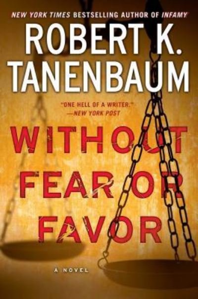 Cover for Robert K. Tanenbaum · Without Fear or Favor: A Novel - A Butch Karp-Marlene Ciampi Thriller (Innbunden bok) [First Gallery Books hardcover edition. edition] (2017)