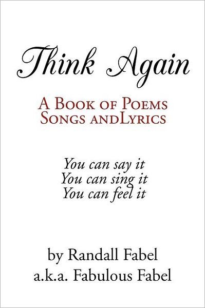 Cover for Fabulous Fabel · Think Again: a Book of Poems, Songs and Lyrics (Paperback Book) (2012)