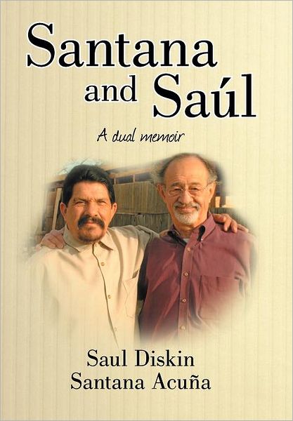 Cover for Saul Diskin · Santana and Saul: a Dual Memoir (Hardcover Book) (2012)