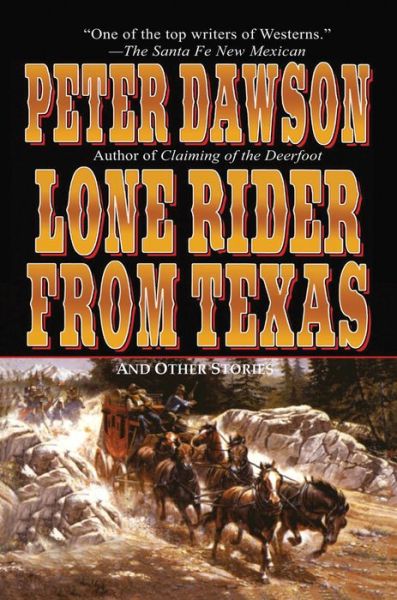 Lone Rider from Texas - Peter Dawson - Kirjat - BRILLIANCE PUBLISHING INC - 9781477840221 - tiistai 1. lokakuuta 2013