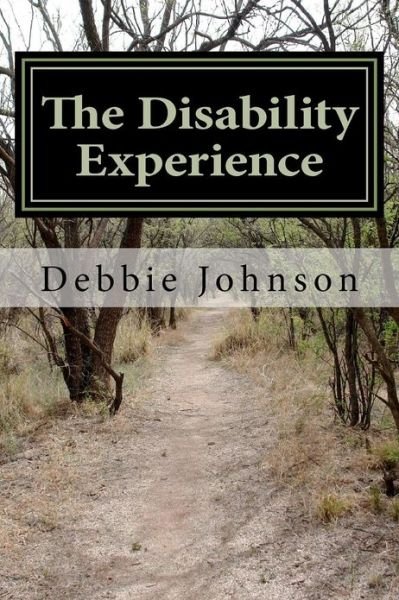 Cover for Debbie Johnson · The Disability Experience: Short Works and Poetry (Paperback Book) (2012)