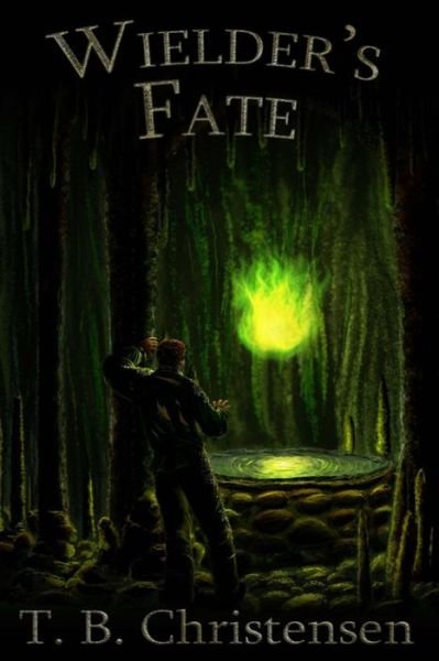 Cover for T B Christensen · Wielder's Fate (Paperback Bog) (2012)