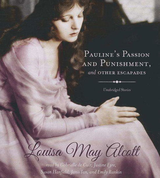 Cover for Louisa May Alcott · Pauline's Passion and Punishment, and Other Escapades (CD) (2014)