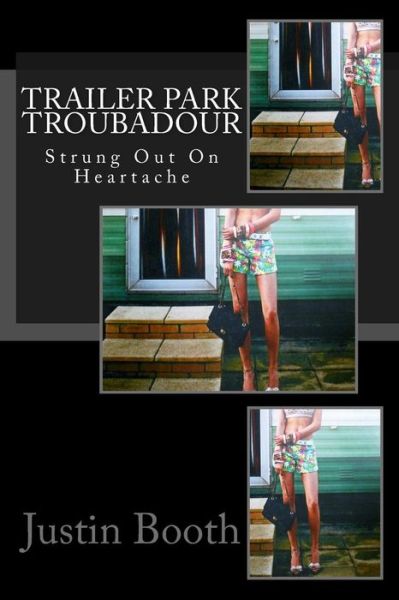 Cover for Justin Booth · Trailer Park Troubadour (Pocketbok) (2013)