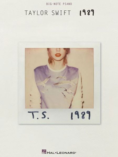 Taylor Swift - 1989 - Taylor Swift - Kirjat - Hal Leonard Publishing Corporation - 9781495011221 - maanantai 1. joulukuuta 2014