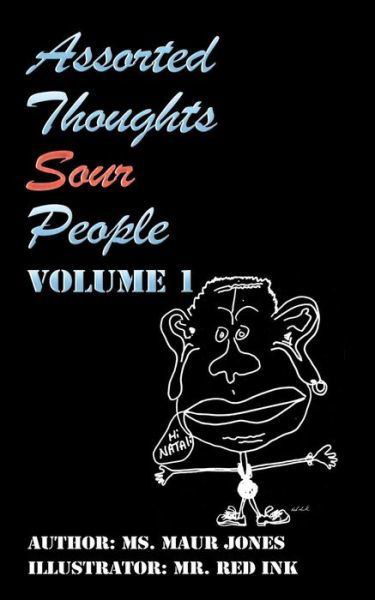 Cover for Maur Jones · Assorted Thoughts Sour People: Volume: 1 (Paperback Book) (2015)