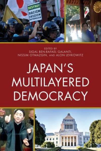 Cover for Sigal Ben-rafael Galanti · Japan's Multilayered Democracy - New Studies in Modern Japan (Hardcover Book) (2015)