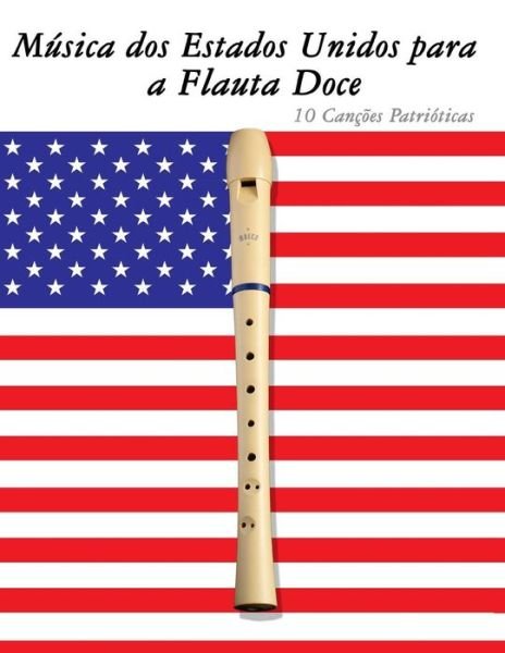 Cover for Uncle Sam · Musica Dos Estados Unidos Para a Flauta Doce: 10 Cancoes Patrioticas (Pocketbok) (2014)