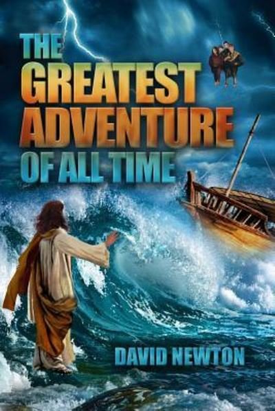 Cover for David Newton · The Greatest Adventure of All Time (Paperback Bog) (2015)
