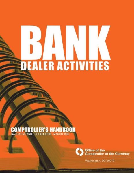 Cover for Comptroller of the Currency · Bank Dealer Activities (Paperback Book) (2014)