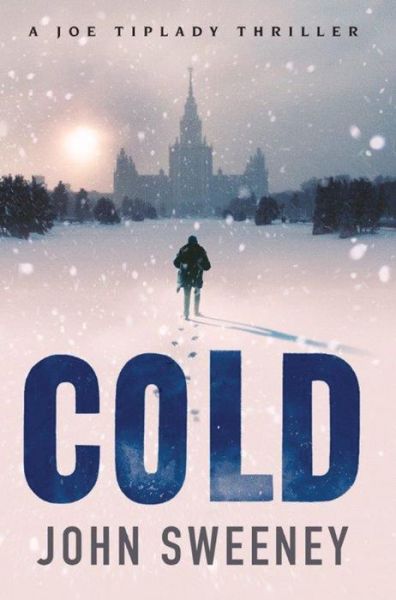 Cover for John Sweeney · Cold - A Joe Tiplady Thriller (Paperback Book) (2016)