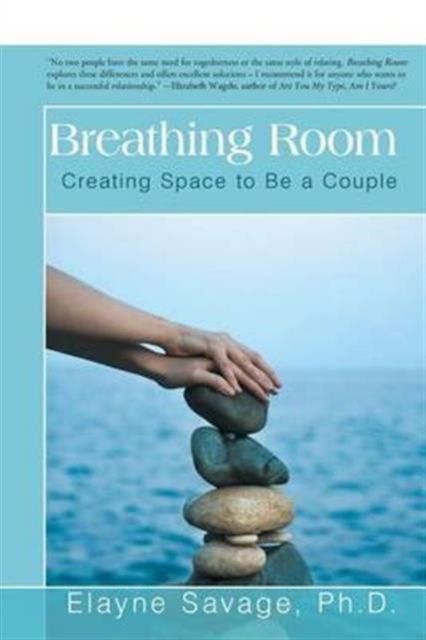 Cover for Elayne Savage · Breathing Room: Creating Space to Be a Couple (Paperback Book) (2016)