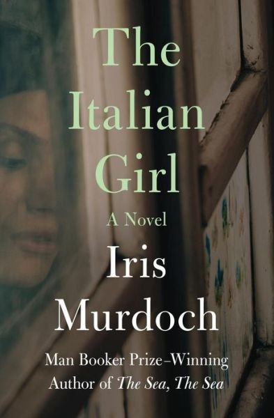 The Italian Girl - Iris Murdoch - Książki - Open Road Media - 9781504049221 - 23 stycznia 2018