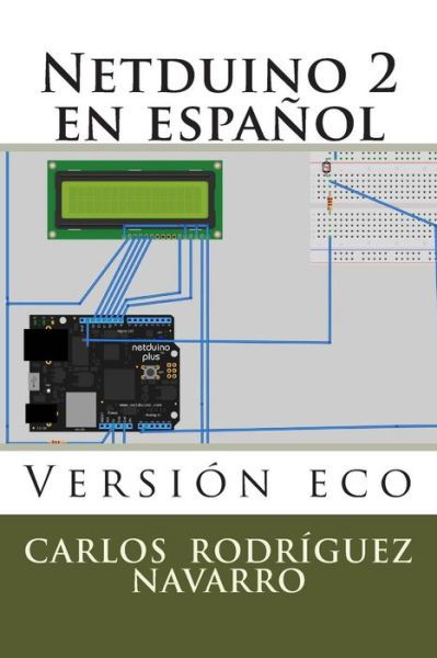 Cover for C Carlos Rodriguez Navarro Rn · Netduino 2 en Espanol: Version Eco (Pocketbok) (2014)