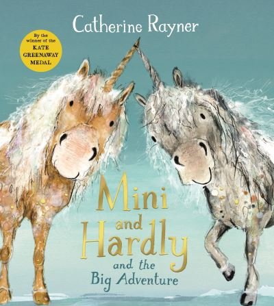 Mini and Hardly and the Big Adventure - Catherine Rayner - Kirjat - Pan Macmillan - 9781509804221 - torstai 19. elokuuta 2021