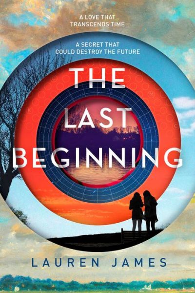 Cover for Lauren James · The Last Beginning (Hardcover Book) (2018)