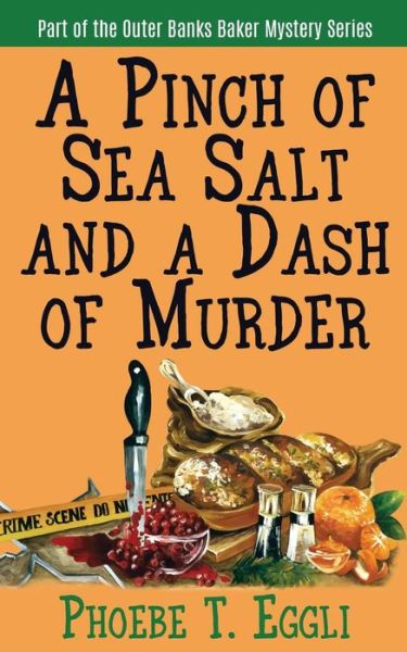 Cover for Phoebe T Eggli · A Pinch of Sea Salt and a Dash of Murder (Paperback Book) (2015)