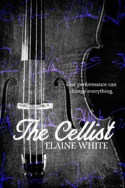 Cover for Elaine White · The Cellist (Paperback Book) (2015)