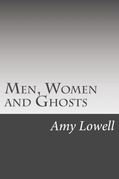 Cover for Amy Lowell · Men, Women and Ghosts (Paperback Book) (2015)