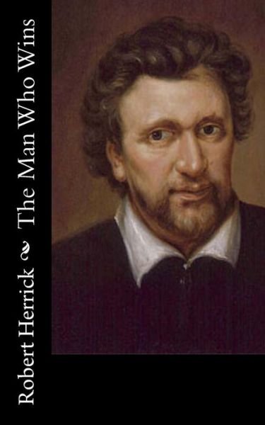 Cover for Robert Herrick · The Man Who Wins (Paperback Book) (2015)