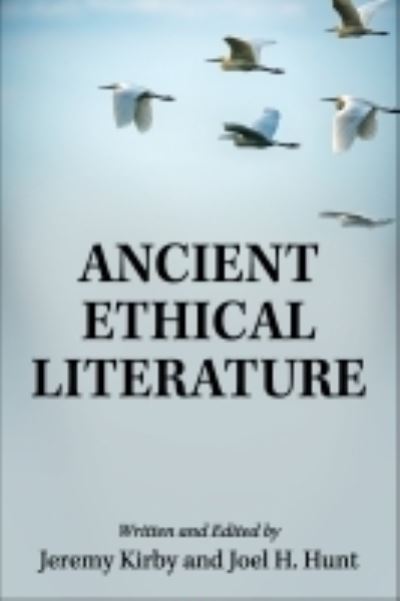 Ancient Ethical Literature - Jeremy Kirby - Books - Cognella, Inc - 9781516594221 - April 6, 2021