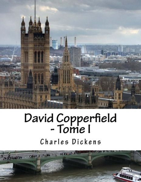 Cover for Charles Dickens · David Copperfield - Tome I (Taschenbuch) (2015)