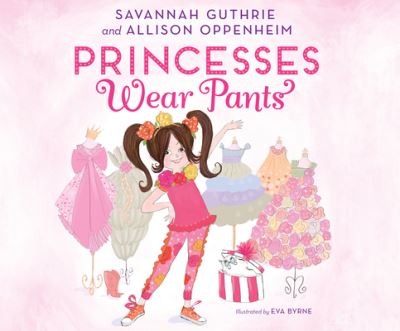 Cover for Savannah Guthrie · Princesses Wear Pants (Cassette) (2017)