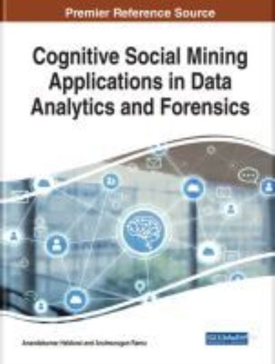 Cognitive Social Mining Applications in Data Analytics and Forensics - - Bücher - IGI Global - 9781522575221 - 14. Dezember 2018