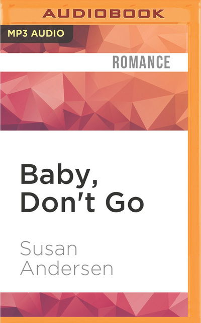 Cover for Susan Andersen · Baby, Don't Go (MP3-CD) (2016)