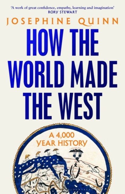 Cover for Josephine Quinn · How the World Made the West: A 4,000-Year History (Paperback Book) (2025)