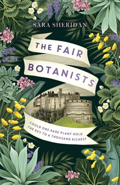 Cover for Sara Sheridan · The Fair Botanists: The bewitching and fascinating Waterstones Scottish Book of the Year pick full of scandal and intrigue (Paperback Book) (2022)