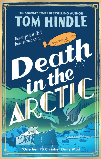 Cover for Tom Hindle · Death in the Arctic (Hardcover Book) (2025)