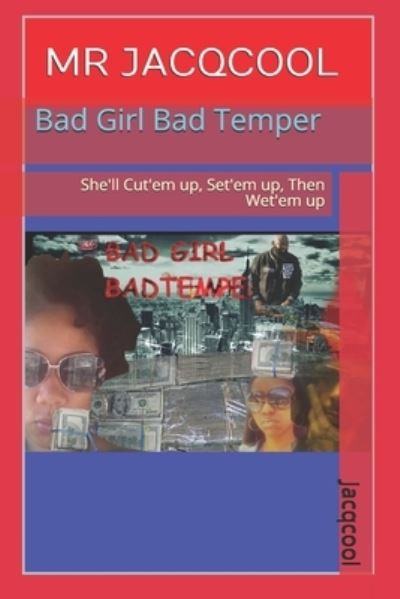 Cover for Jacqcool · Bad Girl Bad Temper (Paperback Book) (2015)